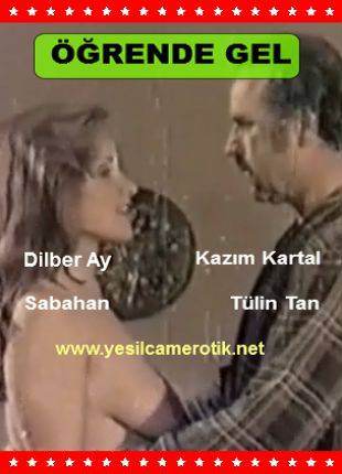 Dilber Ay ,Tülin Tan ve Sabahan’ın Öğrende Gel erotik filmi