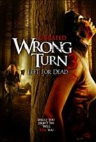 Korku Kapanı 3: Ölüme Terk ediş / Wrong Turn 3: Left for Dead türkçe dublaj izle