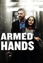 Silahlı Eller – Mains armées (2012) HD Türkçe dublaj izle