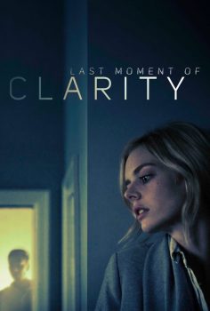 Last Moment of Clarity (2020) Türkçe Dublaj izle