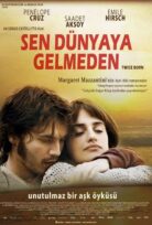 Sen Dünyaya Gelmeden filmini full izle